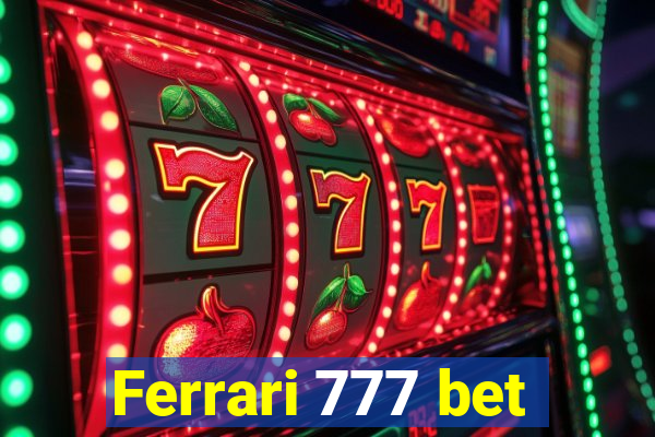 Ferrari 777 bet